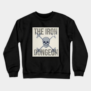 The Iron Dungeon Crewneck Sweatshirt